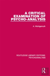 Critical Examination Of Psycho-Analysis