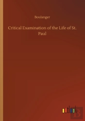 Critical Examination Of The Life Of St. Paul