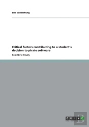 Critical Factors Contributing To A Student'S Decision To Pirate Software