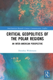 Critical Geopolitics Of The Polar Regions