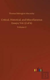 Critical, Historical, And Miscellaneous Essays; Vol. (2 Of 6)