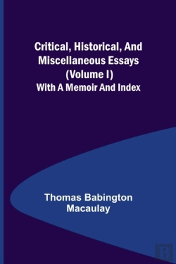 Bertrand.pt - Critical, Historical, And Miscellaneous Essays; (Volume I) With A Memoir And Index