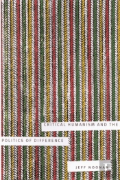 Critical Humanism And The Politics Of Difference