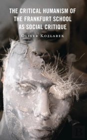 Critical Humanism Of The Frankfurt School As Social Critique