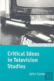Critical Ideas In Television Studies