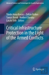Critical Infrastructure Protection In The Light Of The Armed Conflicts