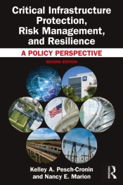 Critical Infrastructure Protection, Risk Management, And Resilience