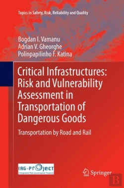 Bertrand.pt - Critical Infrastructures: Risk And Vulnerability Assessment In Transportation Of Dangerous Goods