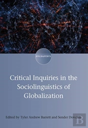 Critical Inquiries In The Sociolinguistics Of Globalization
