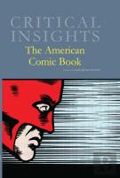 Critical Insights: The American Comic Book
