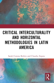 Critical Interculturality And Horizontal Methodologies In Latin America