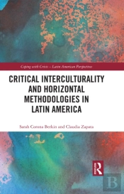 Critical Interculturality And Horizontal Methodologies In Latin America