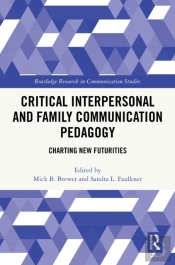 Critical Interpersonal And Family Communication Pedagogy