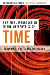 Critical Introduction To The Metaphysics Of Time