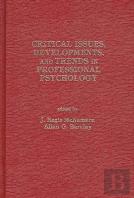 Critical Issues, Developments, And Trends In Professional Psychology