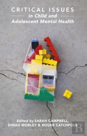 Critical Issues In Child And Adolescent Mental Health
