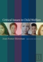 Critical Issues In Child Welfare