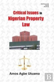Critical Issues In Nigerian Property Law