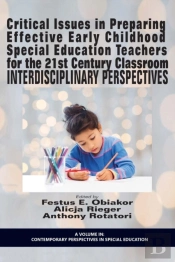 Critical Issues In Preparing Effective Early Childhood Special Education Teachers For The 21 Century Classroom