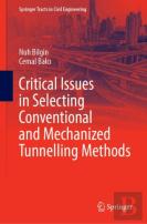 Critical Issues In Selecting Conventional And Mechanized Tunnelling Methods