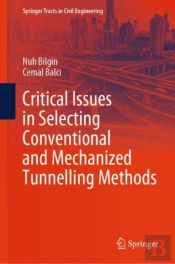 Critical Issues In Selecting Conventional And Mechanized Tunnelling Methods