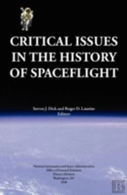 Bertrand.pt - Critical Issues In The History Of Spaceflight (Nasa Publication Sp-2006-4702)