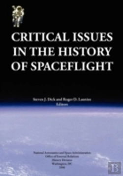Bertrand.pt - Critical Issues In The History Of Spaceflight (Nasa Publication Sp-2006-4702)