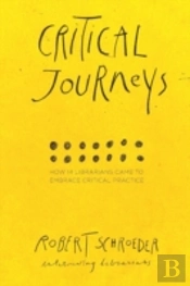 Critical Journeys: How 14 Librarians Cam