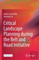 Critical Landscape Planning During The Belt And Road Initiative