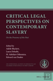 Critical Legal Perspectives On Contemporary Slavery