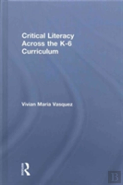 Bertrand.pt - Critical Literacy Across The K-6 Curriculum
