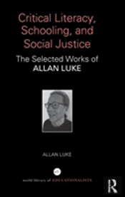 Critical Literacy, Schooling, And Social Justice