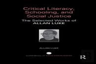 Critical Literacy, Schooling, And Social Justice