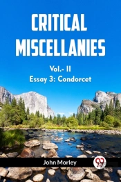 Critical Miscellanies Essay 3: Condorcet Vol. Ii (Edition2023)
