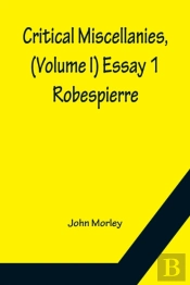 Critical Miscellanies, (Volume I) Essay 1