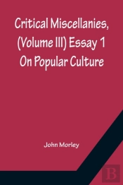 Critical Miscellanies, (Volume Iii) Essay 1