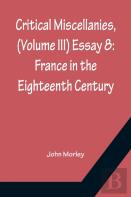 Critical Miscellanies, (Volume Iii) Essay 8