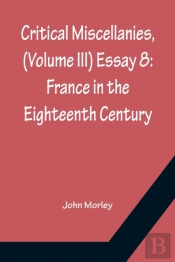 Critical Miscellanies, (Volume Iii) Essay 8