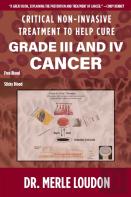 Critical Non-Invasive Treatment To Cure Grade Iii And Iv Cancer