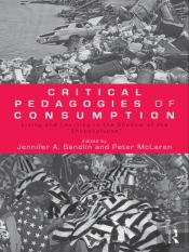 Critical Pedagogies Of Consumption