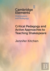 Critical Pedagogy And Active Approaches To Teaching Shakespeare