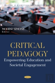 Critical Pedagogy: Empowering Education And Societal Engagement