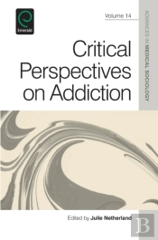 Critical Perspectives On Addiction