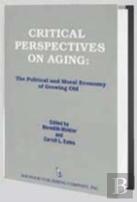 Critical Perspectives On Aging