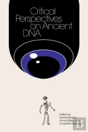 Critical Perspectives On Ancient Dna