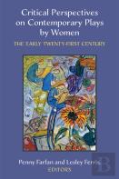 Critical Perspectives On Contemporary Plays By Women