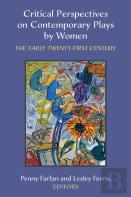 Critical Perspectives On Contemporary Plays By Women