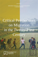 Critical Perspectives On Migration In The Twenty-First Century