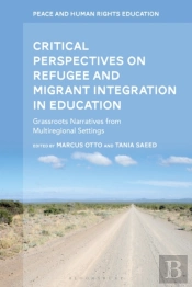 Critical Perspectives On Refugee And Migrant Integration In Education