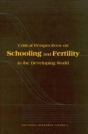 Critical Perspectives On Schooling And Fertility In The Developing World